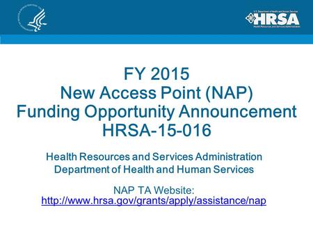 FY New Access Point (NAP)   Funding Opportunity   Announcement HRSA