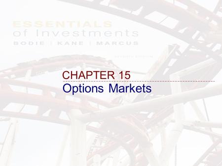 CHAPTER 15 Options Markets.