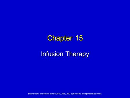 Chapter 15 Infusion Therapy.