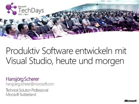 Produktiv Software entwickeln mit Visual Studio, heute und morgen