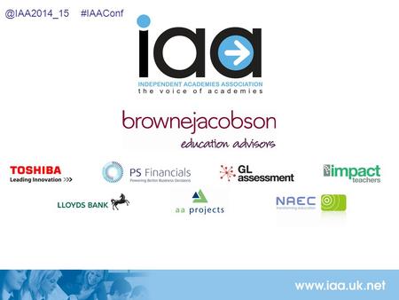 @IAA2014_15 #IAAConf. IAA Autumn National Conference Life after Gove – Which way now for our #IAAConf.