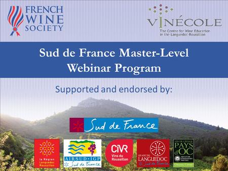 Supported and endorsed by: Sud de France Master-Level Webinar Program.