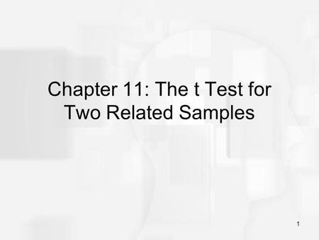 Chapter 11: The t Test for Two Related Samples