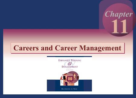 Copyright © 2002 by The McGraw-Hill Companies, Inc. All rights reserved. 11 - 1 11 Chapter Careers and Career Management.