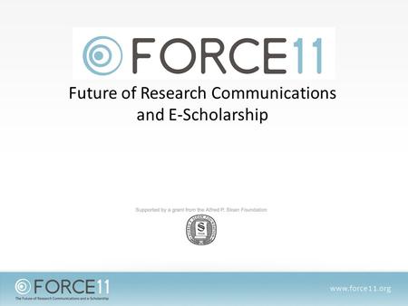 Future of Research Communications and E-Scholarship.