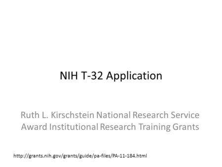 NIH T-32 Application Ruth L. Kirschstein National Research Service Award Institutional Research Training Grants