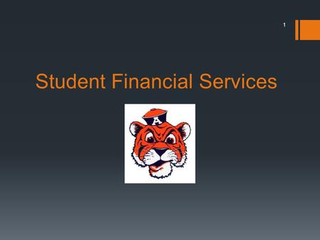 Student Financial Services 1. Where and How to Access eBill Add Authorized User Add Direct Deposit Information Financial Release of Information Permission.