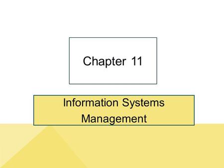 Information Systems Management Chapter 11. 11-2 I Don’t Know Anything About Doing Business In India.” Copyright © 2014 Pearson Education, Inc. Publishing.