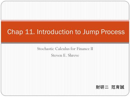Chap 11. Introduction to Jump Process