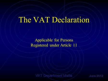The VAT Declaration Applicable for Persons Registered under Article 11.