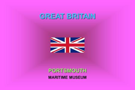 GREAT BRITAIN PORTSMOUTH MARITIME MUSEUM PORTSMOUTH.