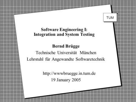 Software Engineering I: Integration and System Testing