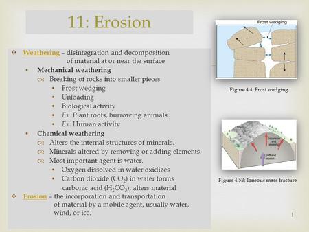 11: Erosion Weathering – disintegration and decomposition