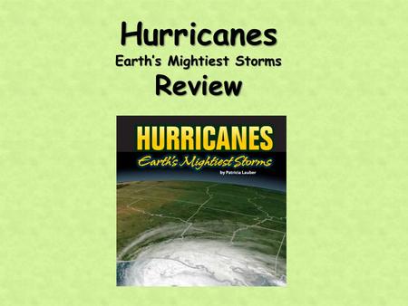 Earth’s Mightiest Storms