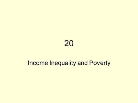 Income Inequality and Poverty