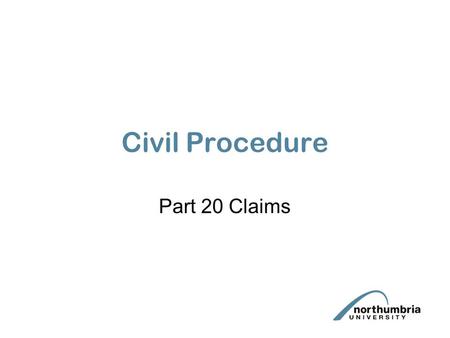 Civil Procedure Part 20 Claims. What is a Part 20 Claim? “any claim other than a claim by a claimant against a defendant”(CPR 20.2) Includes: a counterclaim.