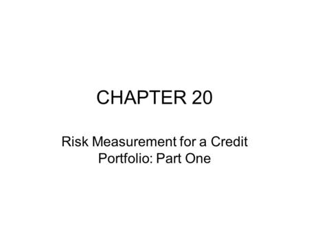 Risk Measurement for a Credit Portfolio: Part One