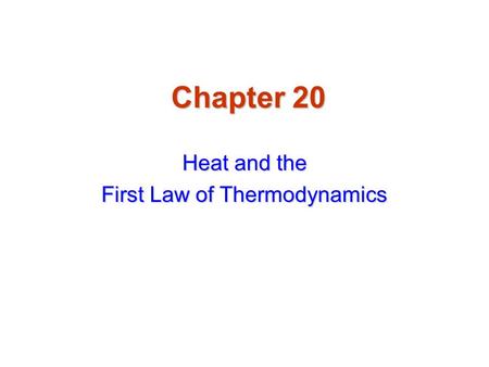 Heat and the First Law of Thermodynamics