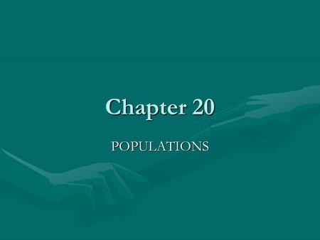 Chapter 20 POPULATIONS.