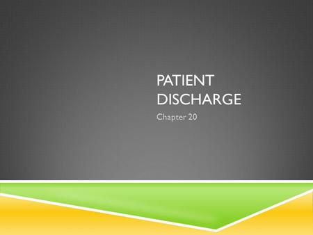 Patient discharge Chapter 20.