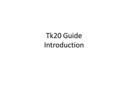 Tk20 Guide Introduction.