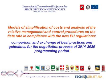 Models of simplification of costs and analysis of the relative management and control procedures on the flate rate in compliance with the new EU regulations: