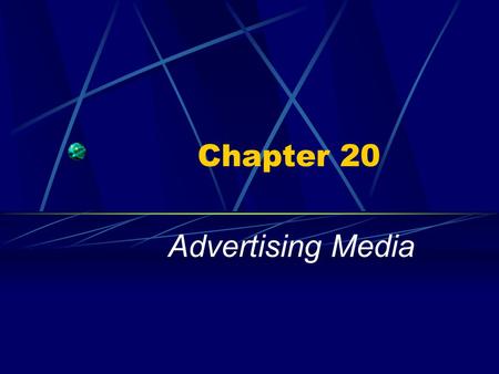 Chapter 20 Advertising Media. Advertising & Its Purpose Advertising – any paid form of non- personal promotion which uses a set format in order to communicate.