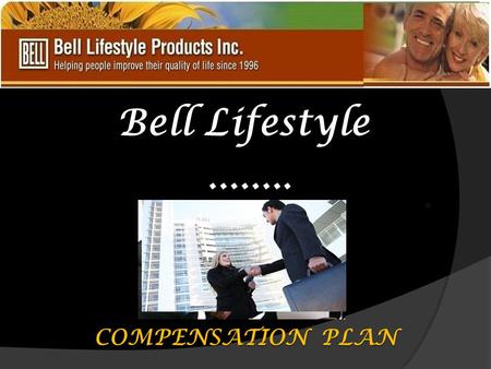 Bell Lifestyle ........ COMPENSATION PLAN.