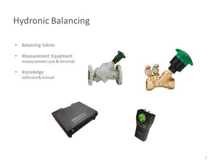 Hydronic Balancing Balancing Valves