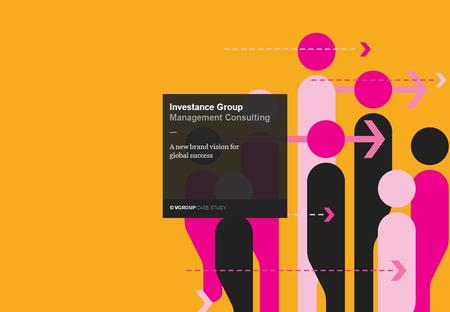 © VGROUP CASE STUDY — Investance Group Management Consulting A new brand vision for global success.