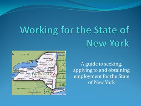 A guide to seeking, applying to and obtaining employment for the State of New York.