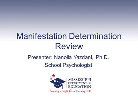 Manifestation Determination Review