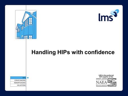 Handling HIPs with confidence. Agenda Why HIPs? When will HIPs be required? Which properties require a HIP? Required contents of a HIP Enforcement/penalties.