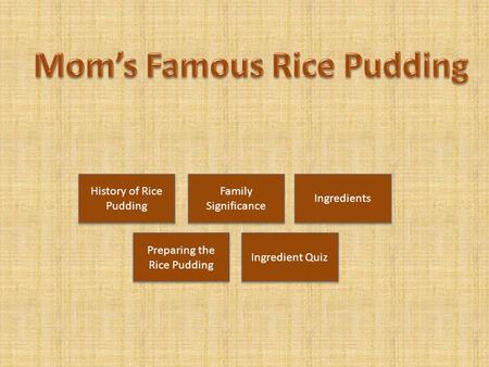 Mom’s Famous Rice Pudding
