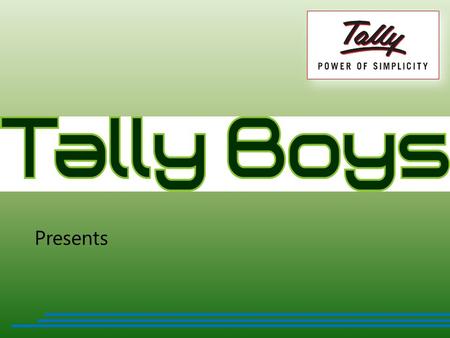 Presents. VAT INBUILT This module has been developed to facilitate Traders for VAT Calculation www.tallyboys.com.