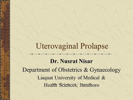 Uterovaginal Prolapse