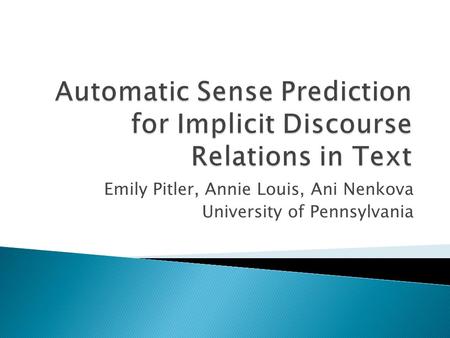 Emily Pitler, Annie Louis, Ani Nenkova University of Pennsylvania.