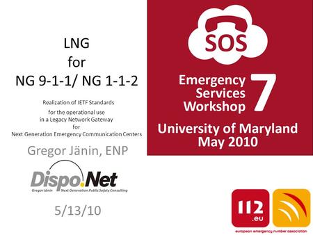 LNG for NG 9-1-1/ NG 1-1-2 Realization of IETF Standards for the operational use in a Legacy Network Gateway for Next Generation Emergency Communication.