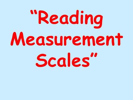 “Reading Measurement Scales”. MNI = marked number interval AMI = adjacent number interval.