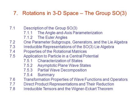 7. Rotations in 3-D Space – The Group SO(3)