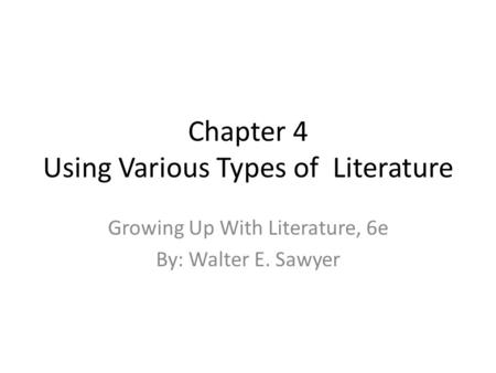 Chapter 4 Using Various Types of Literature