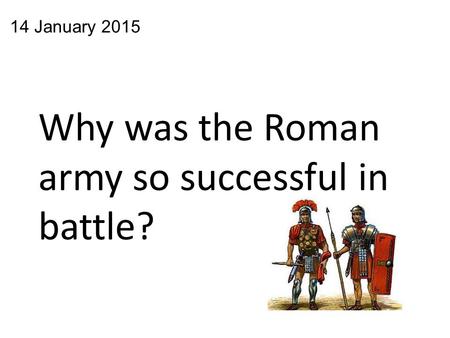 Why was the Roman army so successful in battle?