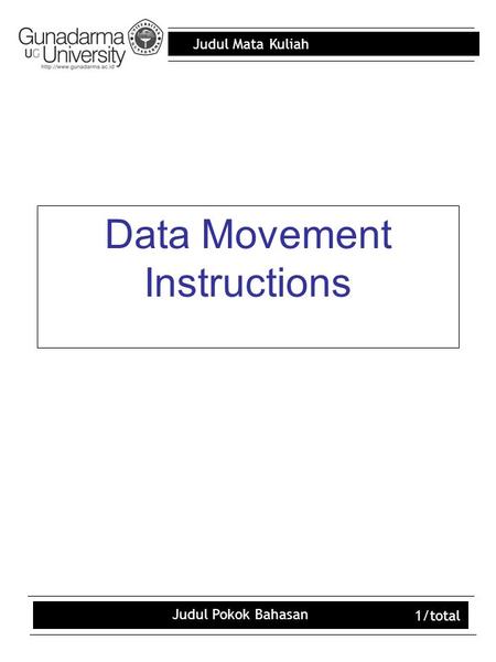 Judul Mata Kuliah Judul Pokok Bahasan 1/total Data Movement Instructions.