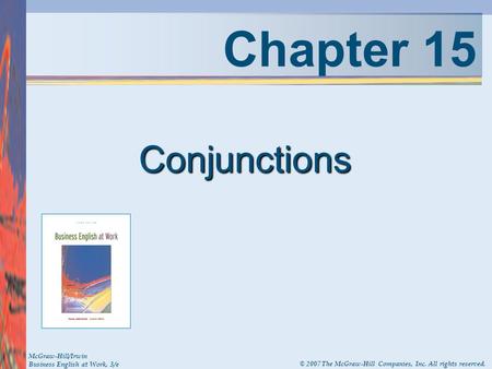 Chapter 15 Conjunctions McGraw-Hill/Irwin