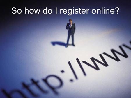 So how do I register online?. LionsLink You will use LionsLink for web registration, e-mail, course schedule, Financial Aid information, Campus announcements.