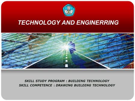 TECHNOLOGY AND ENGINERRING SKILL STUDY PROGRAM : BUILDING TECHNOLOGY SKILL COMPETENCE : DRAWING BUILDING TECHNOLOGY.