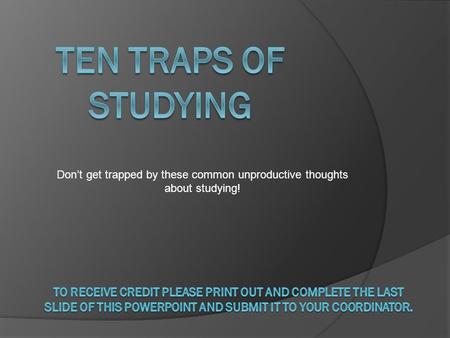 Don’t get trapped by these common unproductive thoughts about studying!