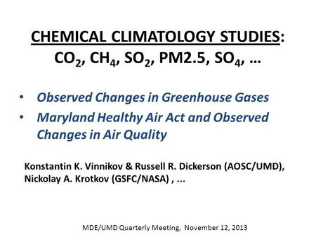 CHEMICAL CLIMATOLOGY STUDIES: CO 2, CH 4, SO 2, PM2.5, SO 4, … Observed Changes in Greenhouse Gases Maryland Healthy Air Act and Observed Changes in Air.