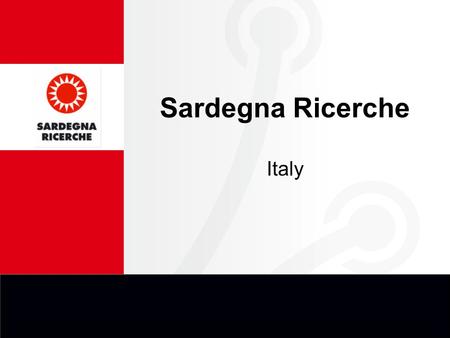 Sardegna Ricerche Italy. Science&Tech Park Rapid Prototyping Lab Intellectual Property Rights manag.