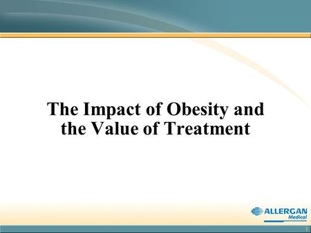 The Impact of Obesity and the Value of Treatment